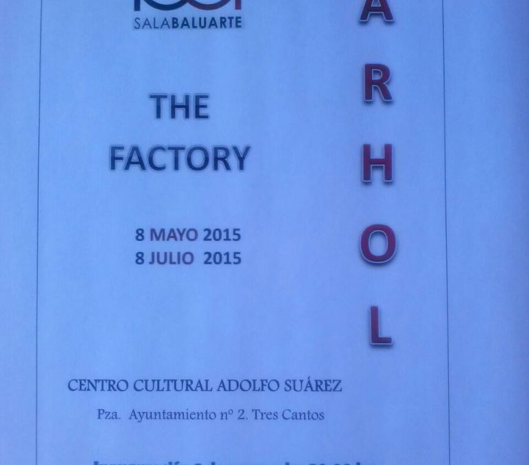 Sala Baluarte / The factory – Warhol